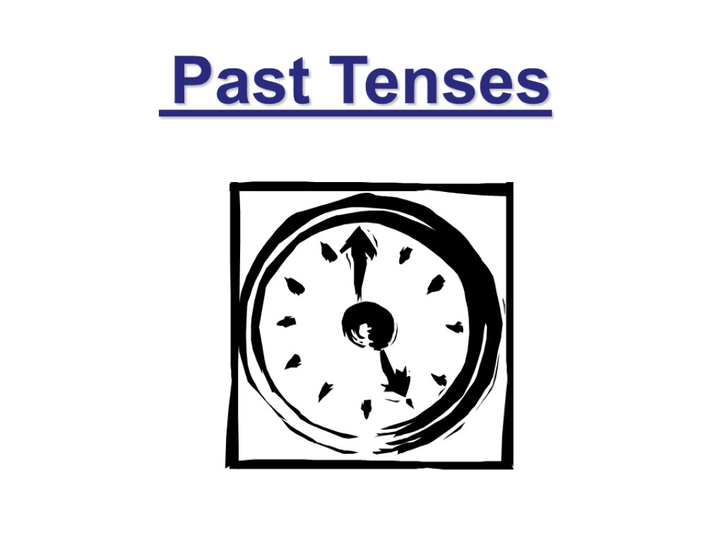 Past Tenses